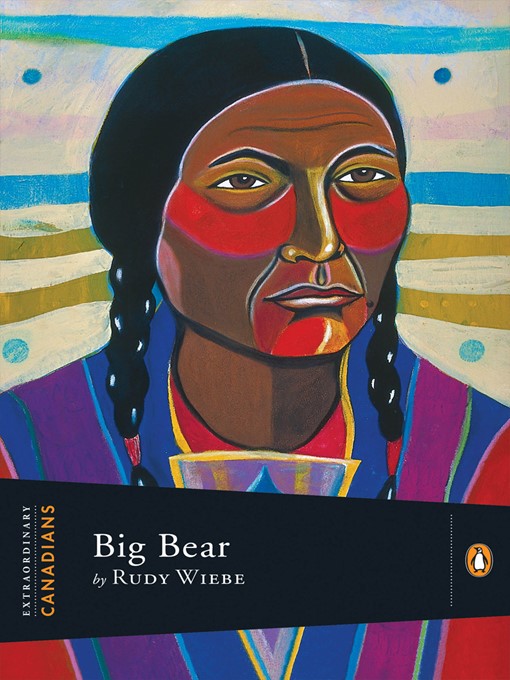 Title details for Big Bear by Rudy Wiebe - Available